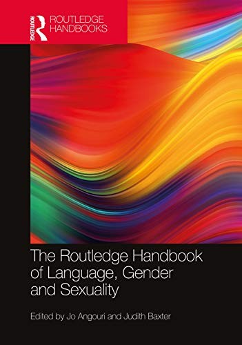 The Routledge Handbook of Language, Gender, and, Angouri, Baxter..