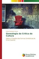 Rafael Rodrigues Garcia | Genealogia Da CríTica Da Cultura | Taschenbuch