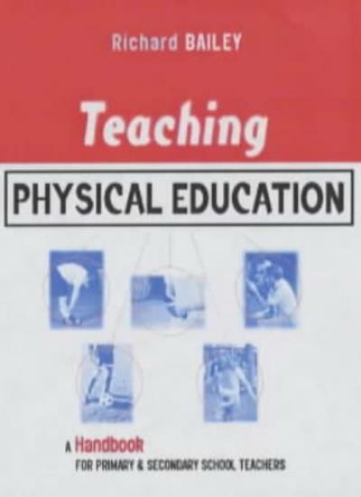 Teaching Physical Education: A Handbook for Primary and Secondary School Teach,