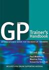The GP Trainer's Handbook: An Educational Guide for Trainers by Trainers by Paul Middleton, Maurice Price (Paperback, 2011)