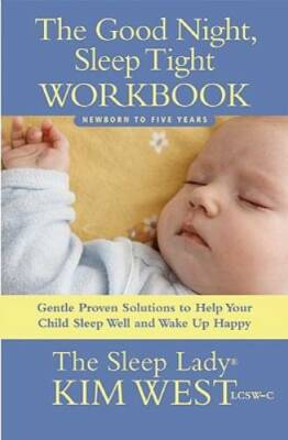 Good Night, Sleep Tight Workbook: The Sleep Lady's Gentle Step-by-step Gu - GOOD