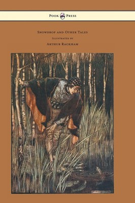Brothers Grimm | Snowdrop and Other Tales - Illustrated by Arthur Rackham | Buch
