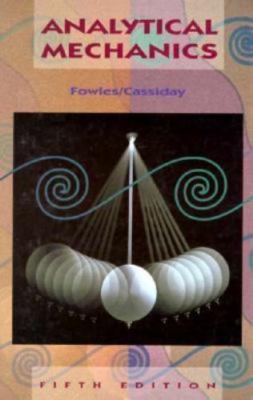 Analytical Mechanics (Saunders Golden Sunburst Series) by Fowles