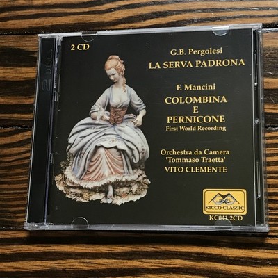 Clemente / Pergolesi; La Serva Padrona / Mancini: Colombina E Pernicone (Kicco..