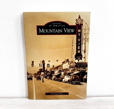 Images of America Mountain View California   Nicholas Perry   Arcadia NEW - NOS