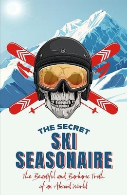 The Secret Ski Seasonaire The Secret Ski Seasonaire (Paperback)