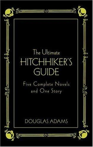 The Ultimate Hitchhiker's Guide: Five Complete Novels and One Story [Deluxe Edit