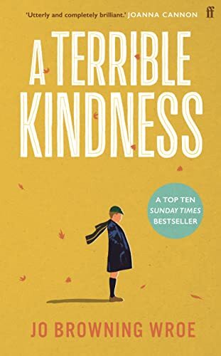 A Terrible Kindness: The Sunday Times Top 10 Bestseller-Jo Brown