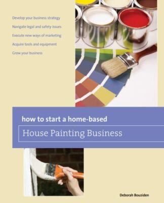 How to Start a Home-based House Painting Business [Home-Based Business Series]