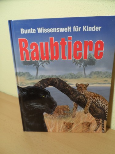 Bunte Wissenswelt für Kinder - Raubtiere