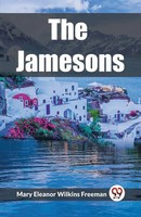 Mary Eleanor Wilkins Freeman | The Jamesons | Taschenbuch | Englisch (2024)