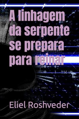 Roshveder - A linhagem da serpente se prepara para reinar - New paperb - X555z