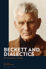 Beckett and Dialectics Be it Something or Nothing Eva Ruda Taschenbuch Englisch