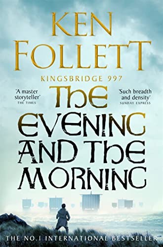 The Evening and the Morning: The Prequel to The Pillars of... - Follett, Ken - Picture 1 of 1