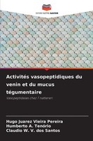 Hugo Juarez Vieira Pereira (U. A.) | ActivitéS Vasopeptidiques Du Venin Et Du...
