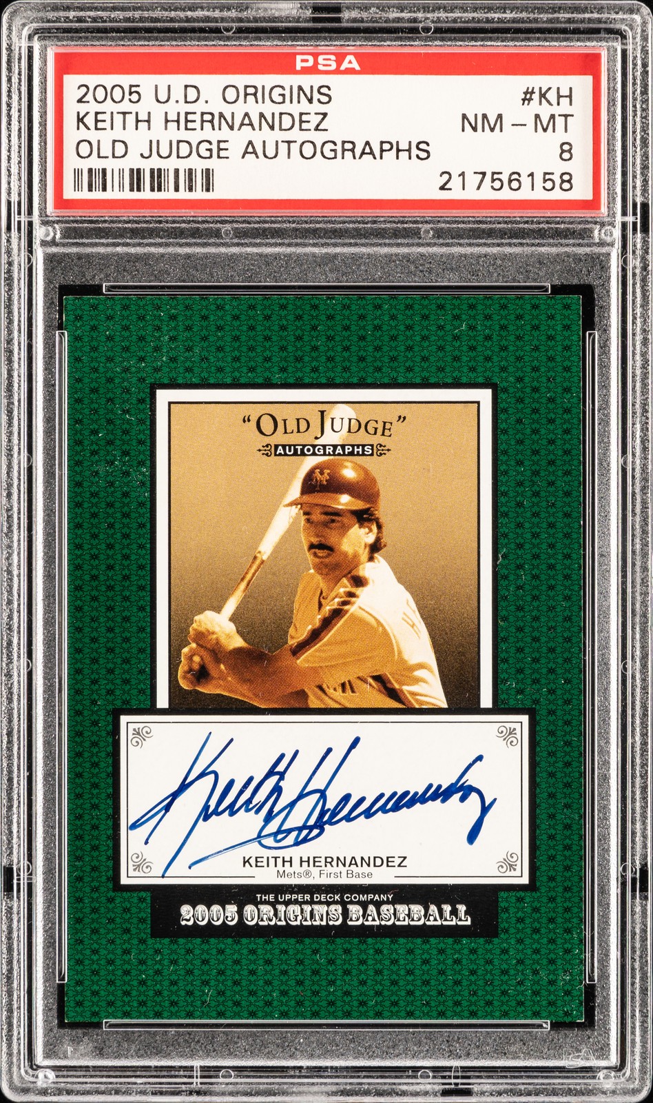 2005 UD ORIGINS OLD JUDGE AUTOS #KH KEITH HERNANDEZ PSA 8 AUTO