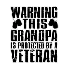 Warning This  Grandpa Is Protected by a Veteran Bumper Sticker Military Decal 5"