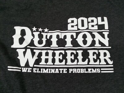 2024 Election Vote Dutton Wheeler We Eliminate Problems Election Size XL T-shirt
