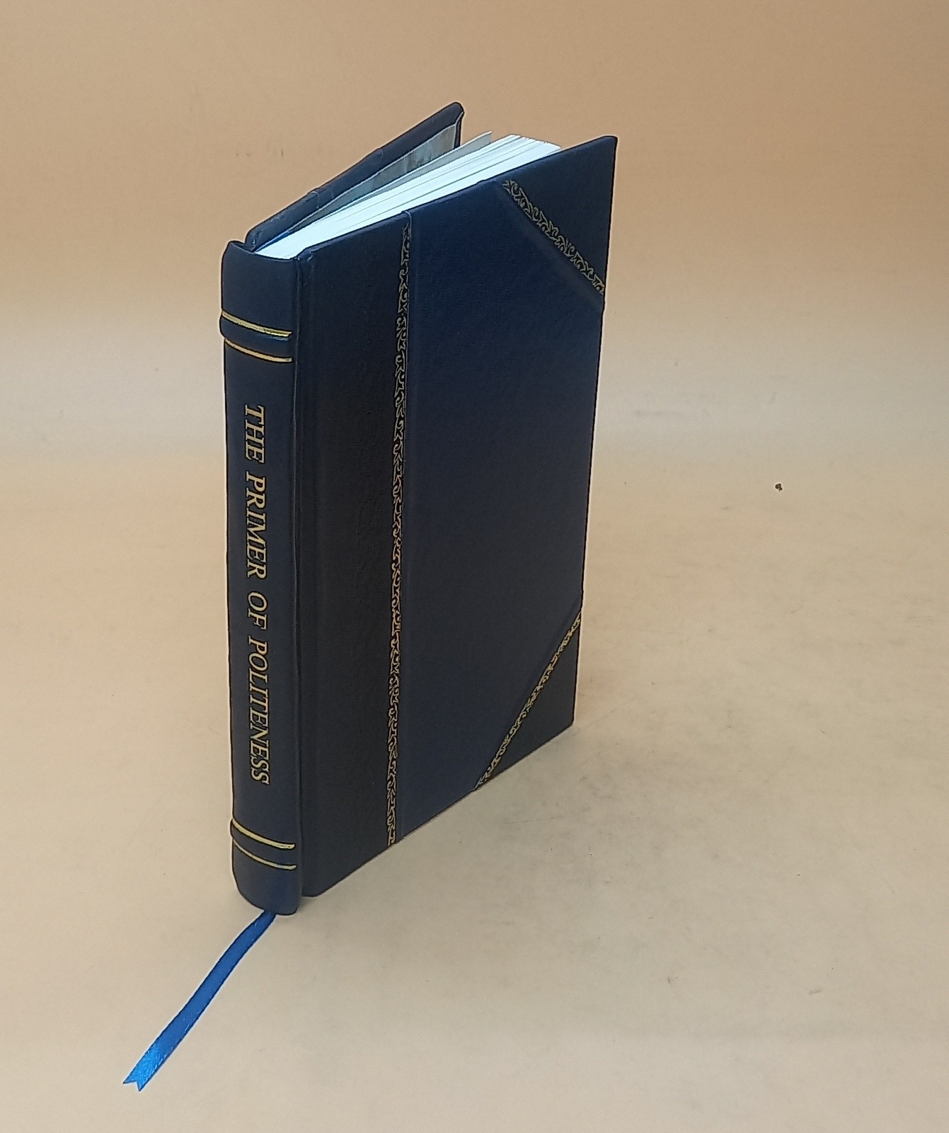 The Primer Of Politeness: A Help To School And Home Government 1 [Leather Bound]