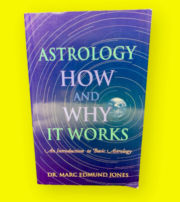Astrology, How & Why It Works: An Introduction Marc E Jones -Paperback