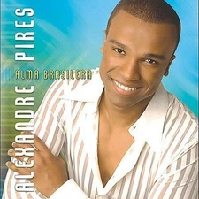 Alma Brasilera by Alexandre Pires (CD, Oct-2004, Sony BMG) D42