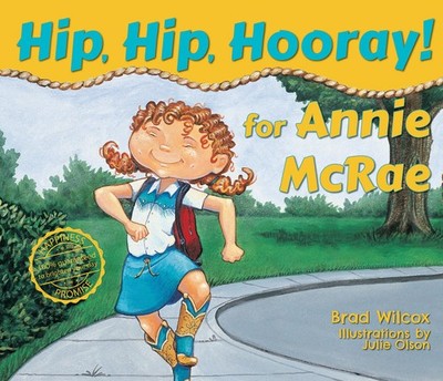 Hip, Hip, Hooray! for Annie McRae, paperback - paperback Wilcox, Brad|Olson,...