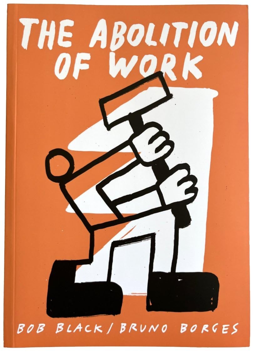 The Abolition Of Work by Bob Black PAPERBACK 9781942801382 - Image 4