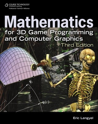 Mathematics for 3D Game Programming and Computer Graphics, Third Edition - h...
