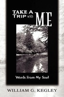 William G. Kegley | Take A Trip With Me | Taschenbuch | Englisch (2008)