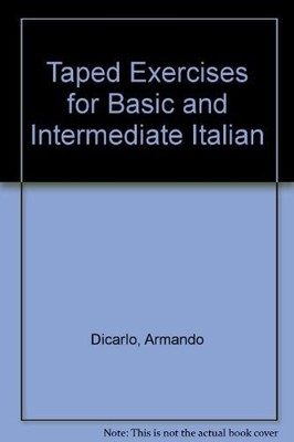 Taped Exercises for Basic and Intermediate Italian, 2nd Edition (English and...