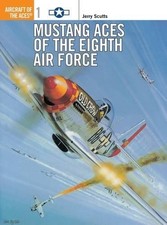 Jerry Scutts Mustang Aces of the Eighth Air Force (Paperback)