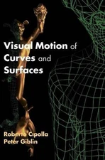 Visual Motion of Curves and Surfaces by Roberto Cipolla (English) Hardcover Book