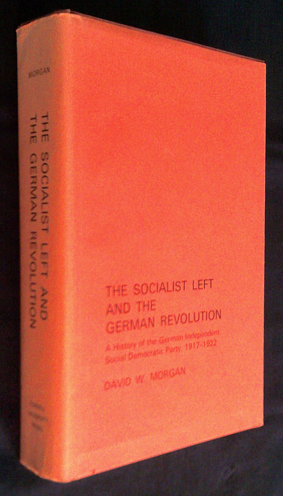 Socialist Left and the German Revolution : History of the Independent Social
