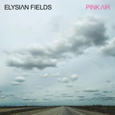 ELYSIAN FIELDS - PINK AIR   CD NEU