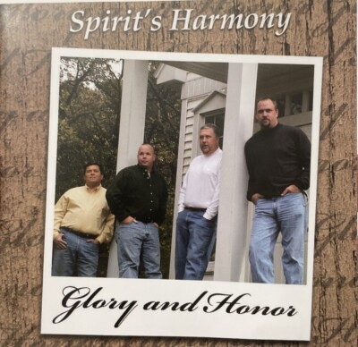 Glory and Honor by Spirit's Harmony (CD) Southern Gospel