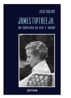 James Tiptree Jr. - Das Doppelleben der Alice B. Sheldon... | Buch | Zustand gut