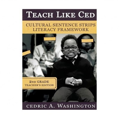 Teach Like Ced- Cultural Sentence Strips Literacy Framework (Teacher's Editio...