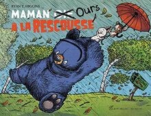 Maman Oie Ours à la rescousse von Higgins, Ryan T. | Buch | Zustand gut