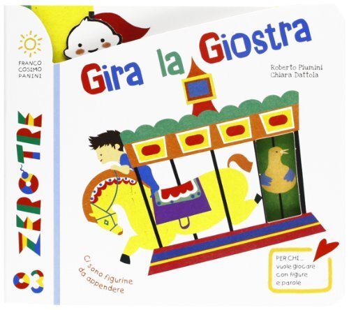 9788857005218 Gira la giostra. Ediz. illustrata - Roberto Piumini,Chiara Dattola