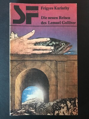 Die neuen Reisen des Lemuel Gulliver von Frigyes Karinthy - 1. Auflage SF Utopia