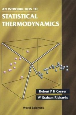 #ad INTRODUCTION TO STATISTICAL THERMODYNAMICS AN Gasser R. P. H.Richards W. G. $22.99