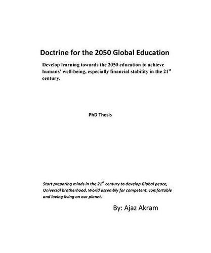Doctrine for the 2050 Global Education, Ajaz Akram