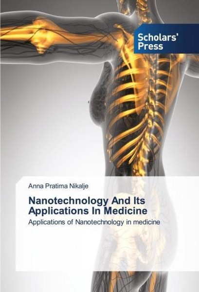Nanotechnology And Its Applications In Medicine Anna Pratima Nikalje-image