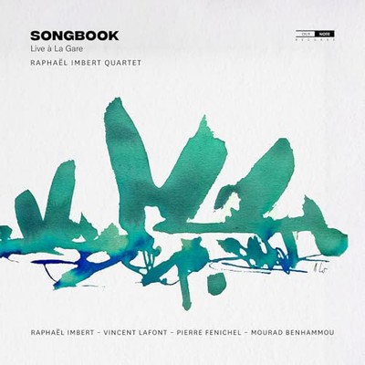 RAPHAEL IMBERT VINC - SONGBOOK LIVE A LA GARE - Neue CD - D4z