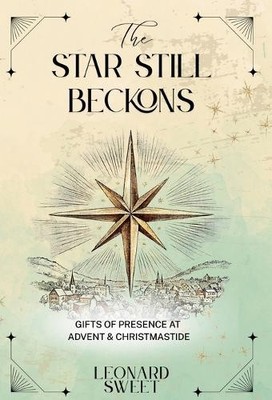 Leonard Sweet The Star Still Beckons (Gebundene Ausgabe)
