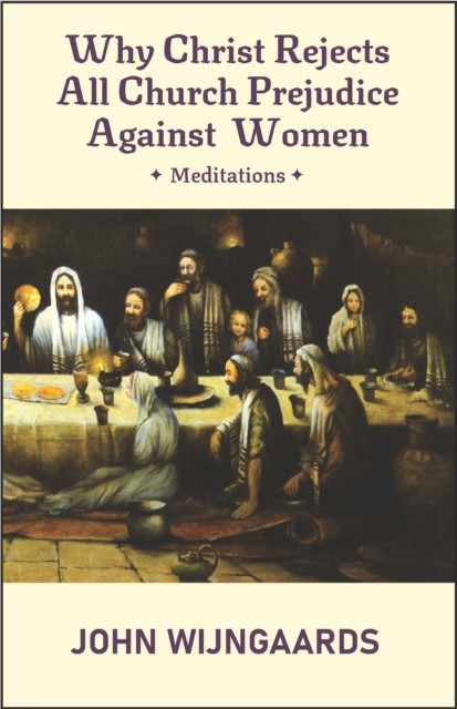 Why Christ Rejects All Church Prejudice Against Women