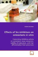 Stefanie Stummer | Effects Of Src-Inhibitors On Osteoclasts In Vitro | Buch