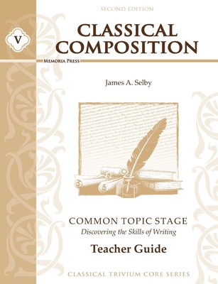 Classical Composition V: Common Topic Teacher Guide
