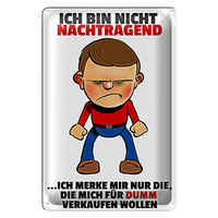 Blechschild Spruch 20X30Cm Bin Nicht Nachtragend Merke Mir