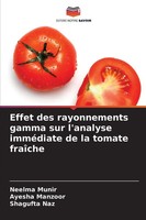 Effet Des Rayonnements Gamma Sur L'analyse ImméDiate De La Tomate FraîChe Buch